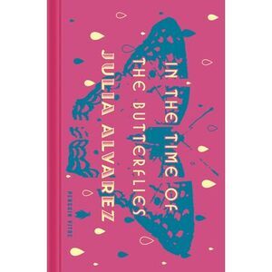In the Time of the Butterflies -- Julia Alvarez
